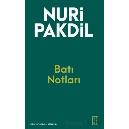 Batı Notları - Nuri Pakdil - Ketebe Yayınları