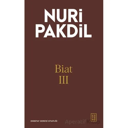Biat III - Nuri Pakdil - Ketebe Yayınları