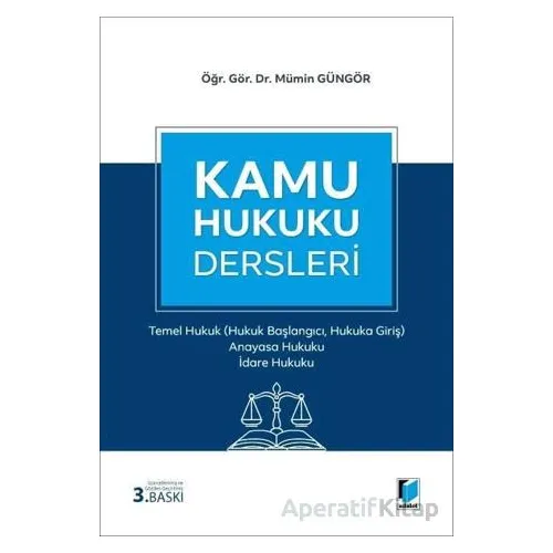 Kamu Hukuku Dersleri I - Mümin Güngör - Adalet Yayınevi