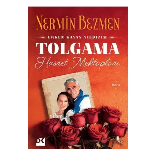 Erken Kayan Yıldızım Tolgama Hasret Mektupları - Nermin Bezmen - Doğan Kitap