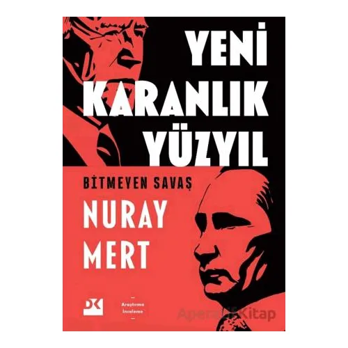 Yeni Karanlık Yüzyıl - Nuray Mert - Doğan Kitap