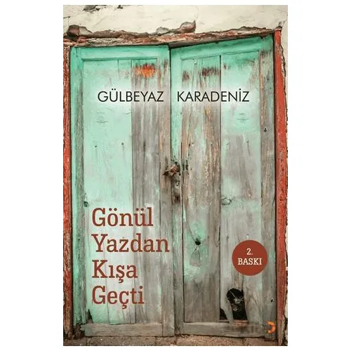 Gönül Yazdan Kışa Geçti - Gülbeyaz Karadeniz - Cinius Yayınları