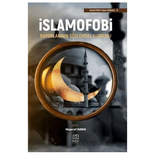 İslamofobi Raporlarının Söylemsel Kurgusu