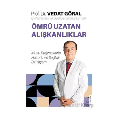 Ömrü Uzatan Alışkanlıklar - Vedat Göral - Destek Yayınları