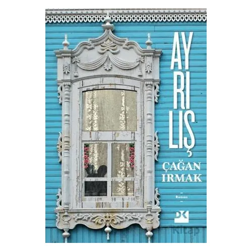 Ayrılış - Çağan Irmak - Doğan Kitap