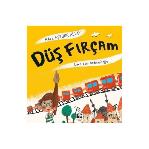 Düş Fırçam - Hale Eştürk Altay - Çınaraltı Yayınları