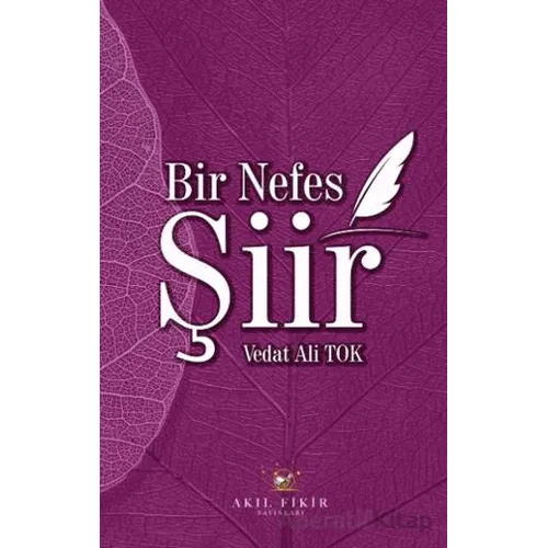 Bir Nefes Şiir - Vedat Ali Tok - Akıl Fikir Yayınları