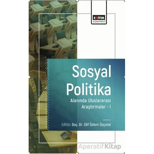 Sosyal Politika Alanında Uluslararası Araştırmalar-I