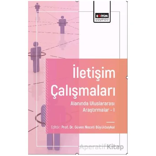İletişim Çalışmaları Alanında Uluslararası Araştırmalar-I