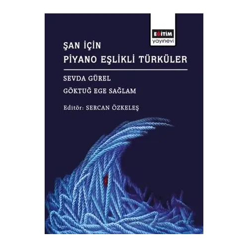 Şan İçin Piyano Eşlikli Türküler - Sevda Gürel - Eğitim Yayınevi - Bilimsel Eserler