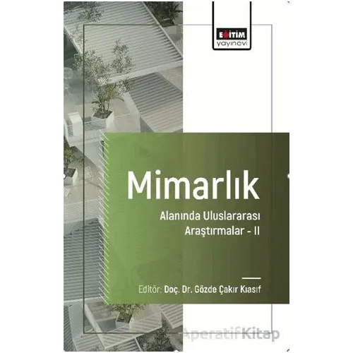 Mimarlık Alanında Uluslararası Araştırmalar-II