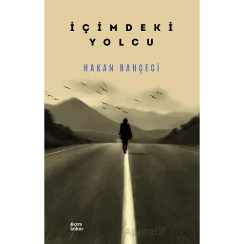 İçimdeki Yolcu - Hakan Bahçeci - Çıra Yayınları
