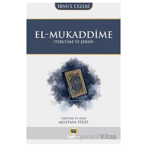 El-Mukaddime (Tercüme ve Şerhi) - İbnü’l Cezeri - Kayıhan Yayınları