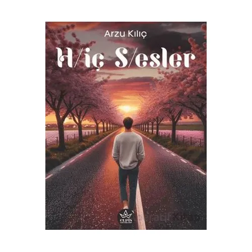 H/iç S/esler - Arzu Kılıç - Elpis Yayınları