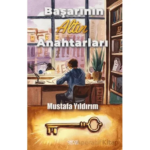 Başarının Altın Anahtarları - Mustafa Yıldırım - Gülnar Yayınları