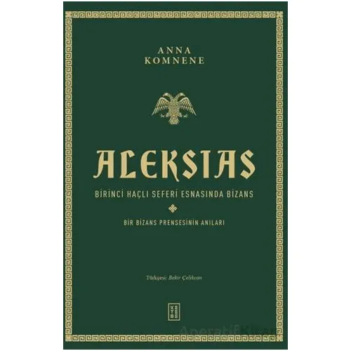 Aleksias - Anna Kommene - Ketebe Yayınları