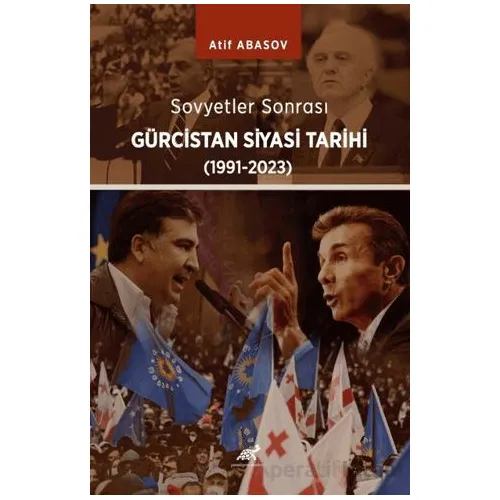 Sovyet Sonrası Gürcistan Tarihi 1991-2023 - Kolektif - Paradigma Akademi Yayınları