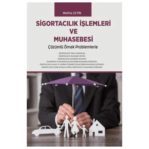Sigortacılık İşlemleri ve Muhasebesi Çözümlü Örnek Problemlerle