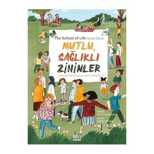Mutlu, Sağlıklı Zihinler: Çocuklar İçin Duygusal Sağlık Rehberi - Alain de Botton - Mundi