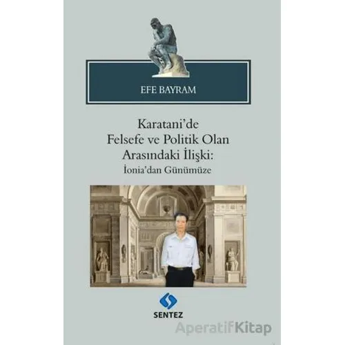 Karatanide Felsefe ve Politik Olan Arasındaki İlişki: İoniadan Günümüze