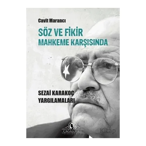 Söz ve Fikir Mahkeme Karşısında - Sezai Karakoç Yargılamaları - Cavit Marancı - Cağaloğlu Yayınevi