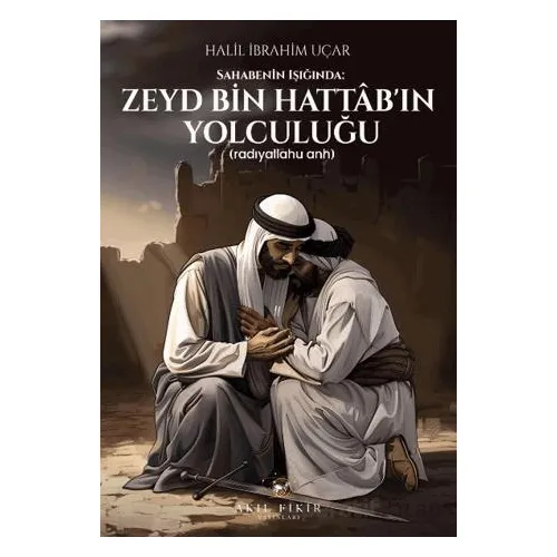 Sahabenin Işığında: Zeyd Bin Hattab’ın Yolculuğu (Radıyallahu Anh)