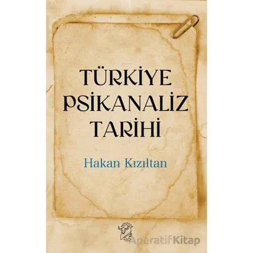 Türkiye Psikanaliz Tarihi - Hakan Kızıltan - Minotor Kitap