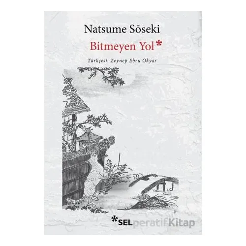 Bitmeyen Yol - Natsume Soseki - Sel Yayıncılık