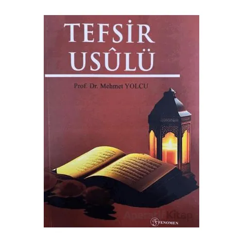 Tefsir Usulü - Mehmet Yolcu - Fenomen Yayıncılık