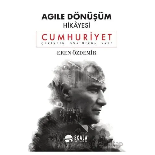 Agile Dönüşüm Hikayesi - Cumhuriyet - Eren Özdemir - Scala Yayıncılık