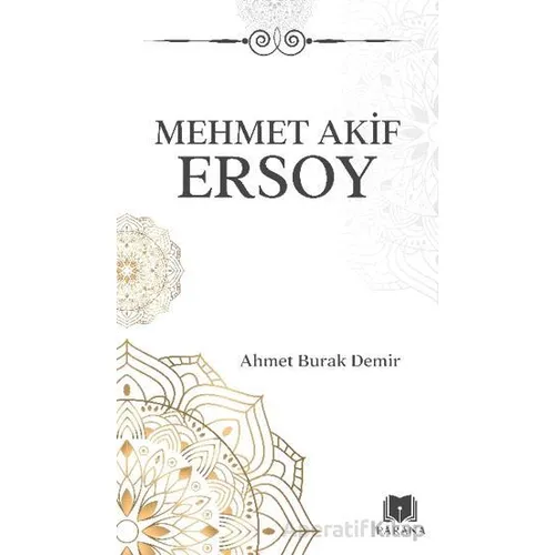 Mehmet Akif Ersoy - Ahmet Burak Demir - Parana Yayınları