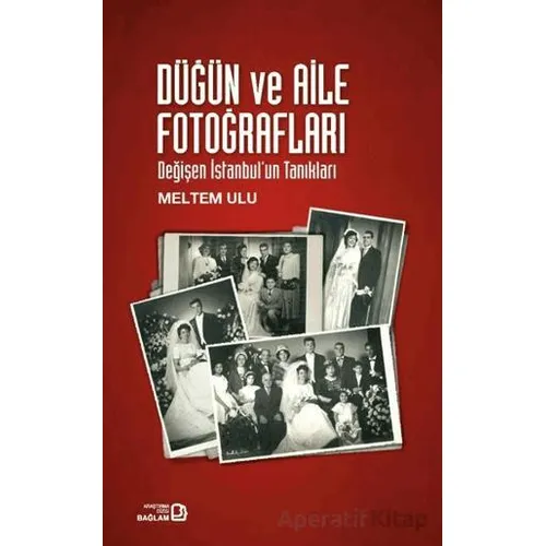 Düğün ve Aile Fotoğrafları - Meltem Ulu - Bağlam Yayınları