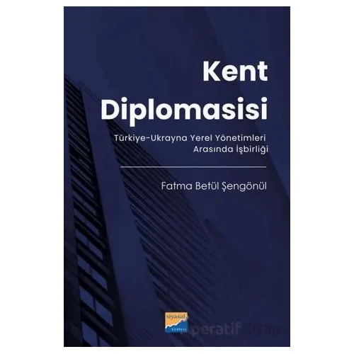 Kent Diplomasisi - Türkiye - Ukrayna Yerel Yönetimleri Arasında İşbirliği