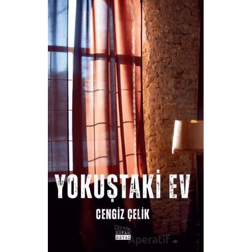 Yokuştaki Ev - Cengiz Çelik - Siyah Beyaz Yayınları