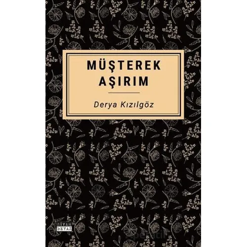 Müşterek Aşırım - Derya Kızılgöz - Siyah Beyaz Yayınları