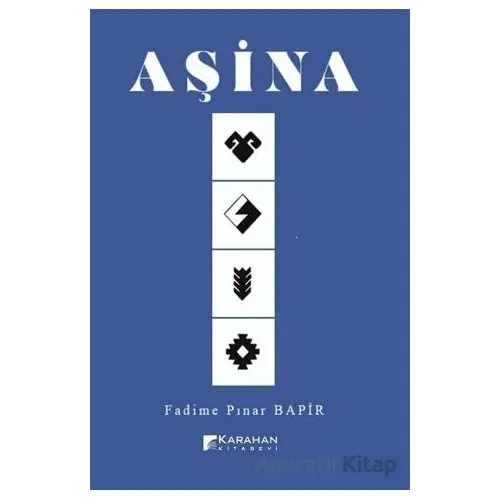 Aşina - Fadime Pınar Bapir - Karahan Kitabevi