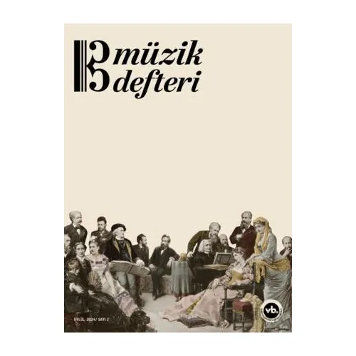 Müzik Defteri - Sayı 2 Eylül 2024 - Kolektif - Vakıfbank Kültür Yayınları