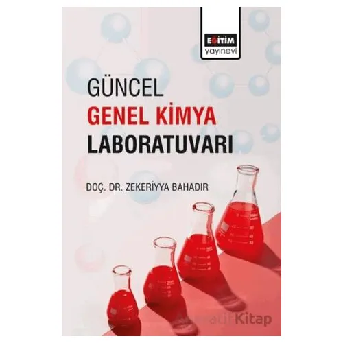 Güncel Genel Kimya Laboratuvarı - Zekeriyya Bahadır - Eğitim Yayınevi - Ders Kitapları