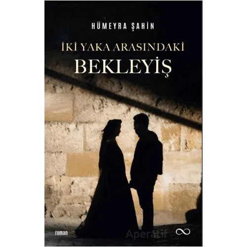 İki Yaka Arasındaki Bekleyiş - Hümeyra Şahin - Bengisu Yayınları