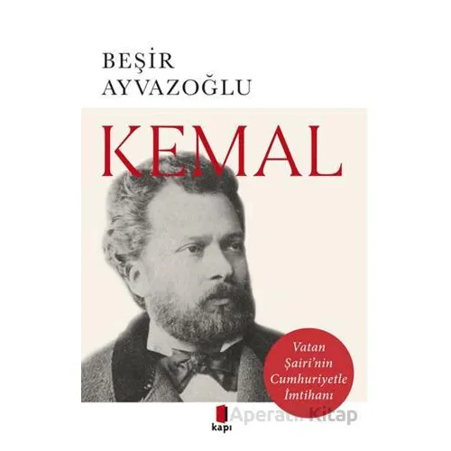 Kemal - Beşir Ayvazoğlu - Kapı Yayınları