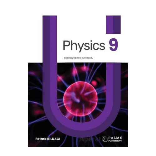 9. Sınıf Physics+Physics Activites - Fatma Bildacı - Palme Yayıncılık