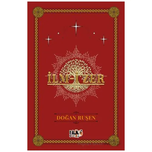 İlm-i Zer Altın İlim - Doğan Ruşen - Tilki Kitap