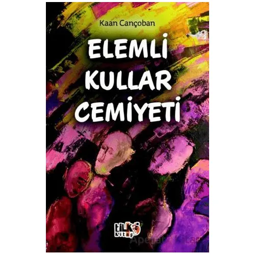 Elemli Kullar Cemiyeti - Kaan Cançoban - Tilki Kitap
