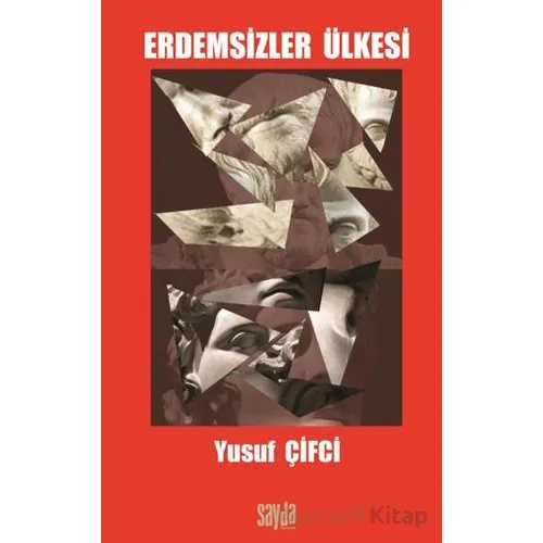 Erdemsizler Ülkesi - Yusuf Çifci - Sayda Yayınları