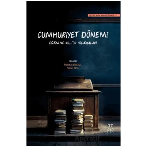 Cumhuriyet Dönemi Eğitim ve Kültür Politikaları