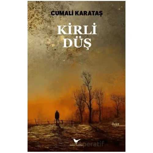 Kirli Düş - Cumali Karataş - Günce Yayınları