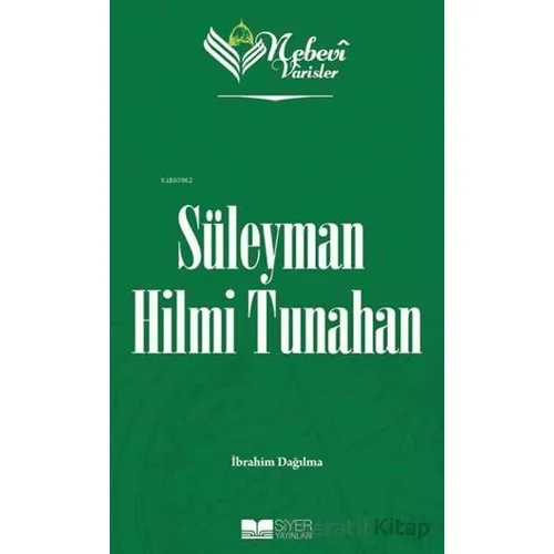 Süleyman Hilmi Tunahan - Nebevi Varisler 91 - İbrahim Dağılma - Siyer Yayınları