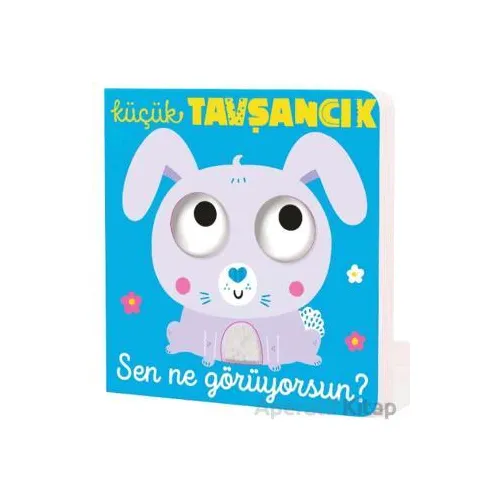 Küçük Tavşancık Sen Ne Görüyorsun? - Kolektif - İndigo Çocuk