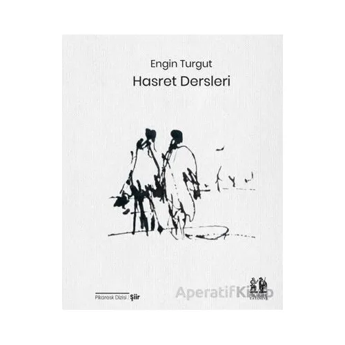 Hasret Dersleri - Engin Turgut - Pikaresk Yayınevi
