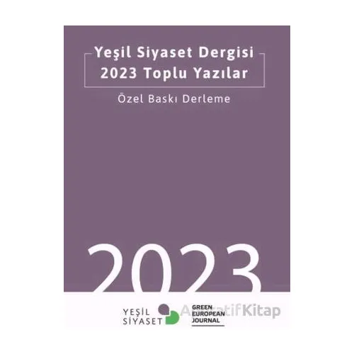 Yeşil Siyaset Dergisi 2023 Toplu Yazılar - Yeni İnsan Yayınevi